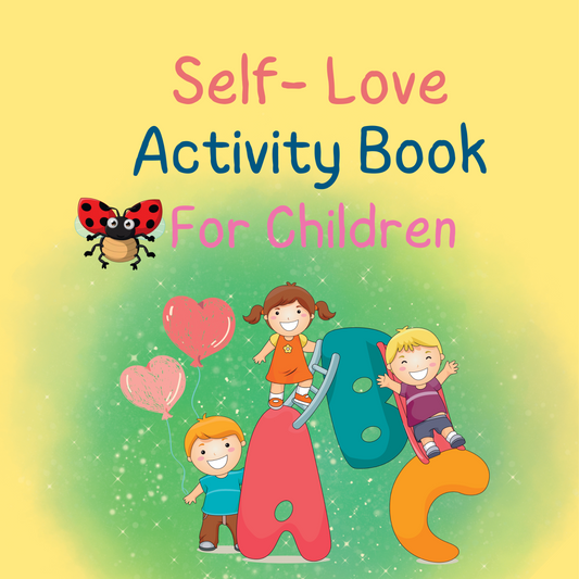 Self- Love Activity Book for Children- with Short Affirmations