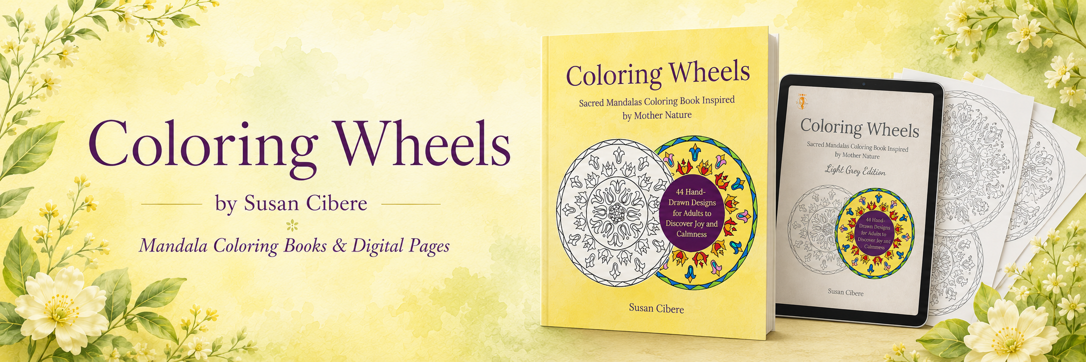 Coloring Wheels Mandala Coloring Books and Digital Pages by Susan Cibere, nature-inspired sacred mandala coloring books with printable digital pages, soft botanical styling, and calming creative self-care design for adults.